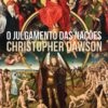 O Julgamento das Nações - Christopher Dawson