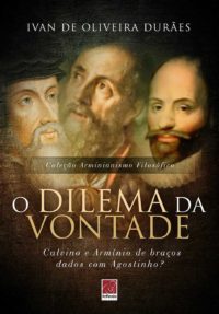 O Dilema da Vontade - Ivan de Oliveira Durães