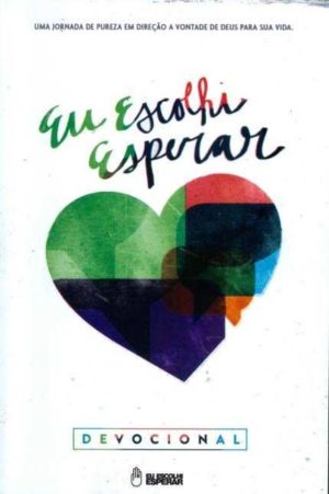 Eu Escolhi Esperar - Devocional