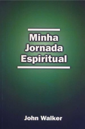 Minha jornada Espiritual - John Walker