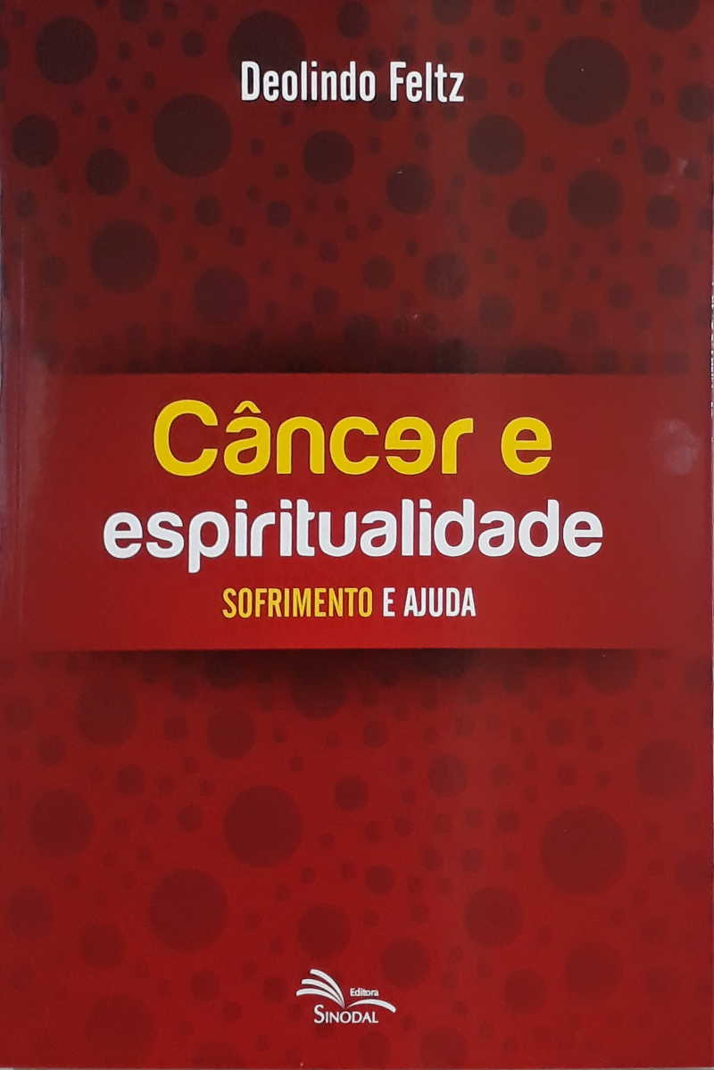 Cancer E Espiritualidade Sofrimento E Ajuda