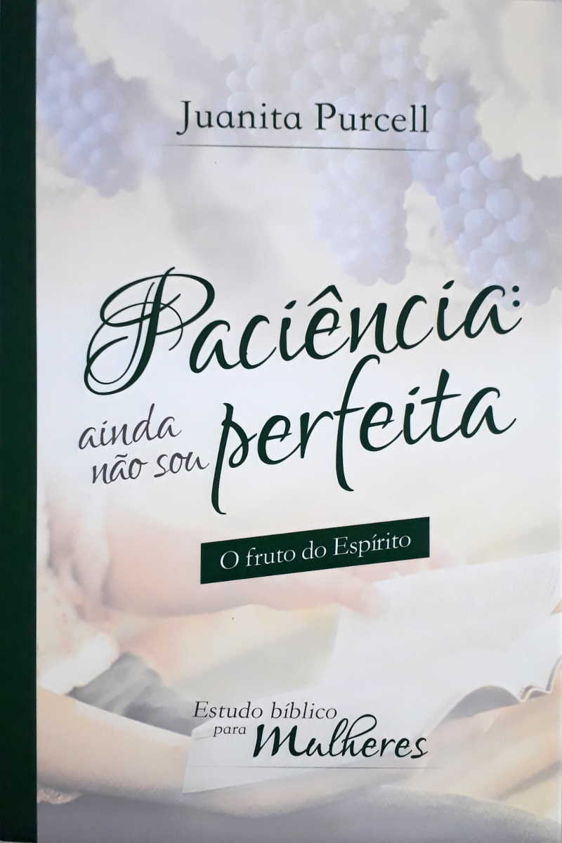 Paciência: Ainda Não Sou Perfeita