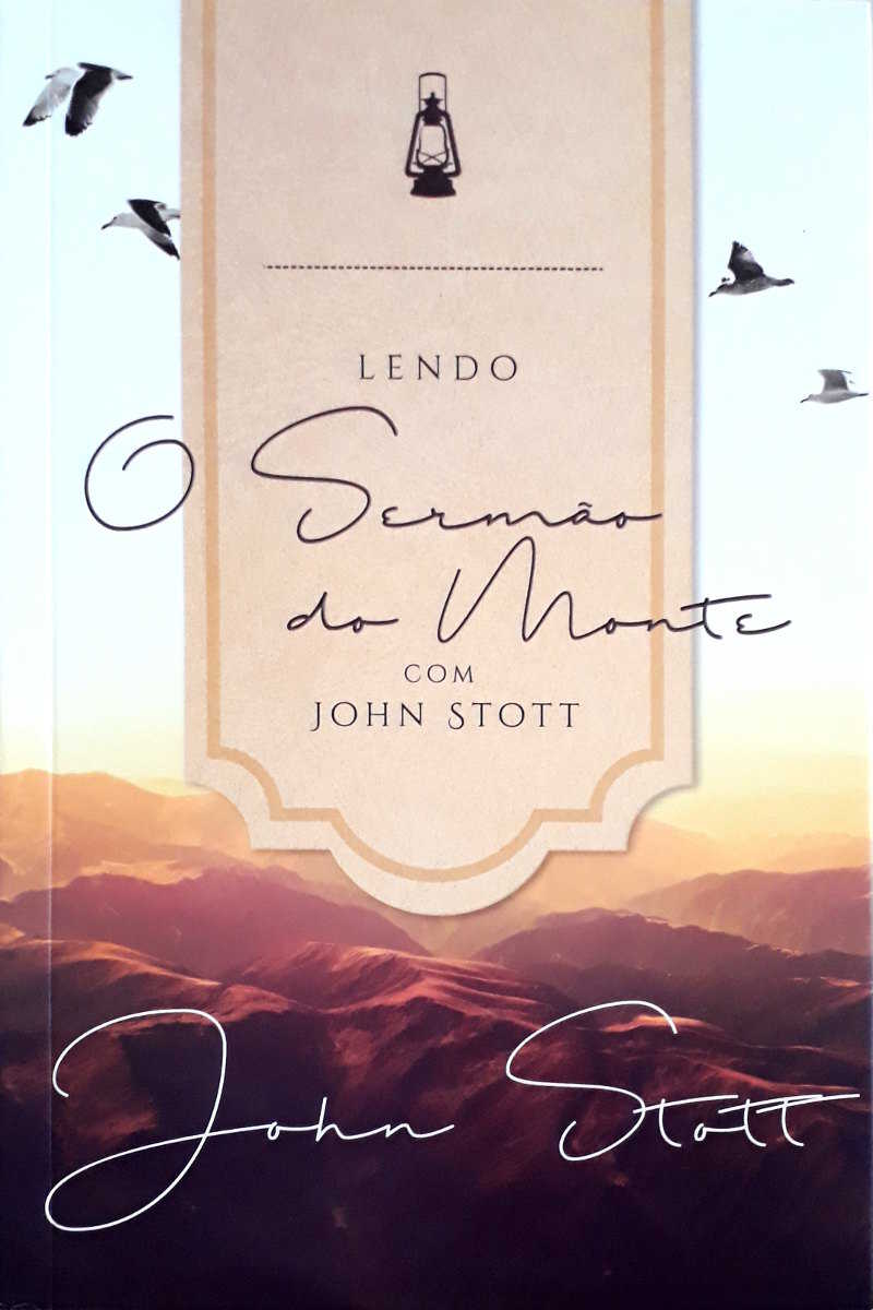 Lendo O Sermão Do Monte Com John Stott