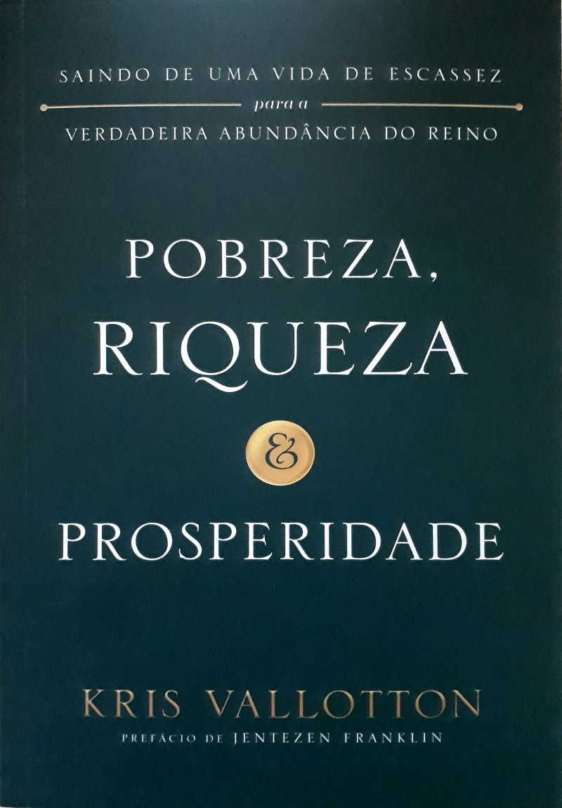 Pobreza, Riqueza E Prosperidade