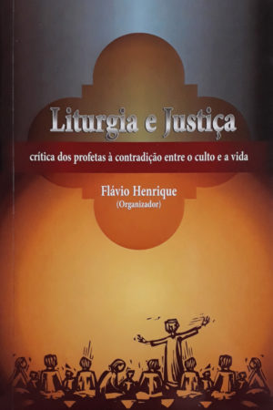 Liturgia e Justiça - Flávio Henrique