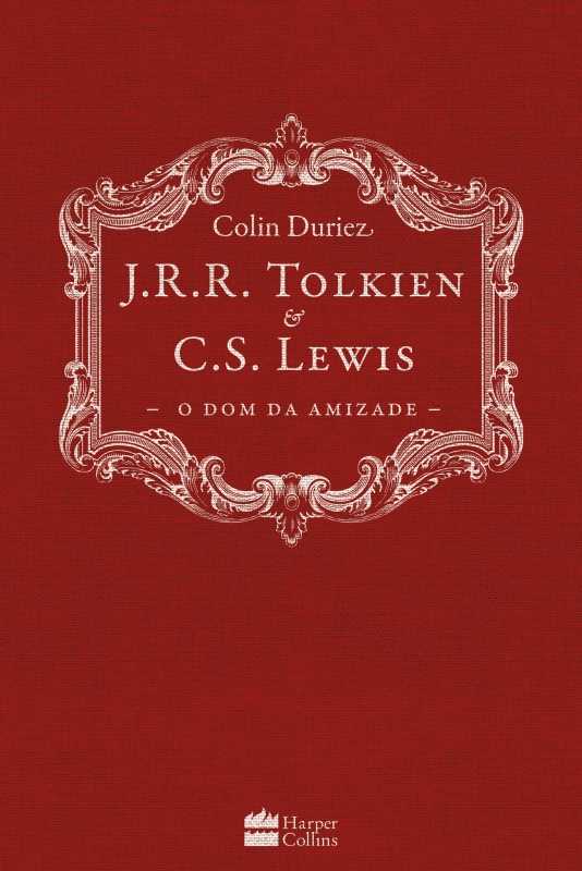 J.R.R. Tolkien &Amp; C.S. Lewis | O Dom Da Amizade