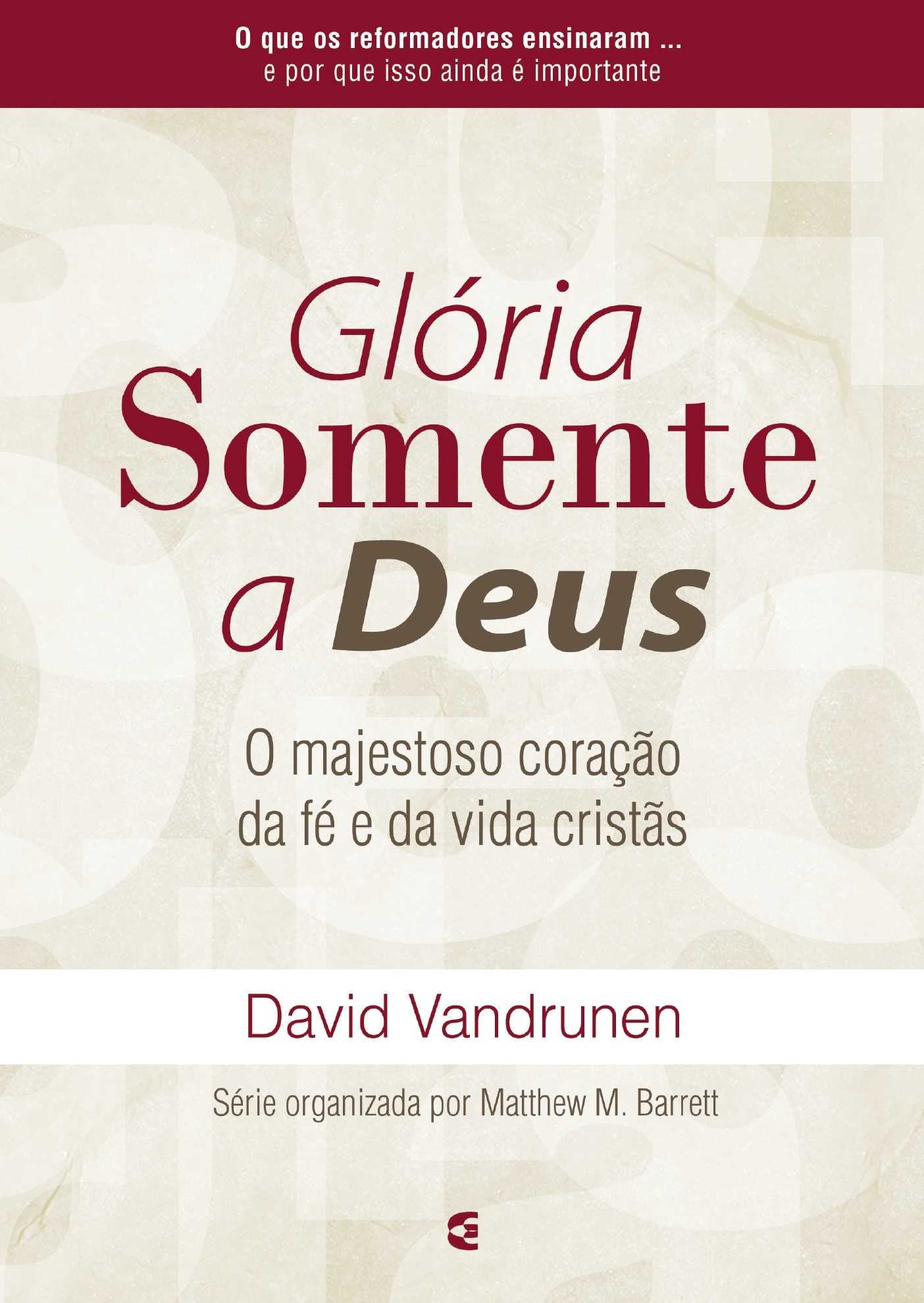 Glória Somente A Deus