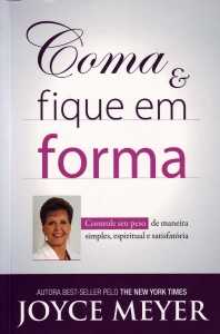 Coma E Fique Em Forma