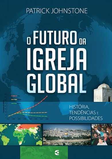 O Futuro Da Igreja Global