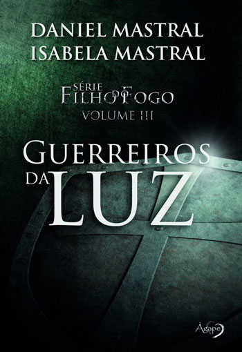 Série Filho Do Fogo – Guerreiros Da Luz – Volume Iii