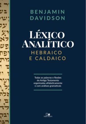Léxico Analítico- Hebraico e Caldaico - Benjamin Davidson