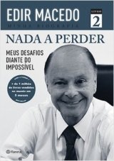 Nada A Perder Volume 2 – Meus Desafios Diante Do Impossível