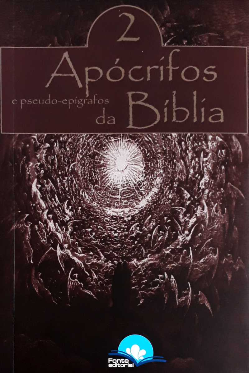 Apócrifos E Pseudo-Epígrafos Da Bíblia Vol.2