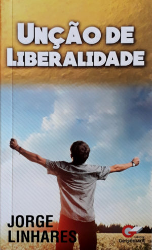 Unção de liberdade - Jorge Linhares