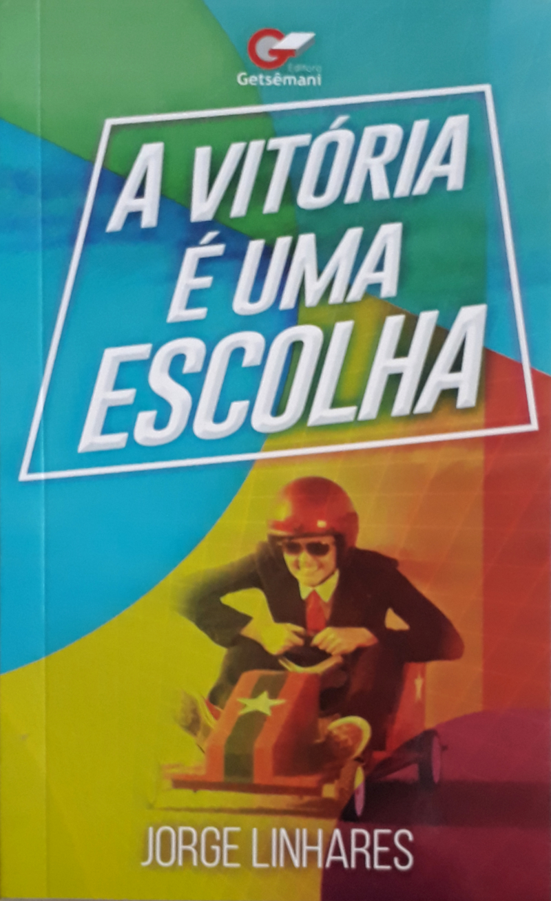 A Vitória É Uma Escolha