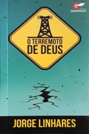 O terremoto de Deus - Jorge Linhares