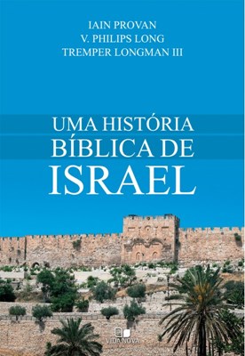 Uma História Bíblica De Israel