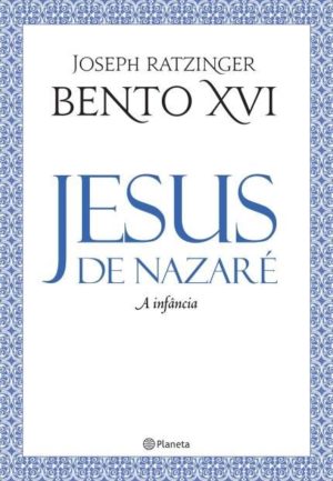 Jesus de Nazaré – A infância