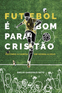 Futebol É Bom Para Cristão