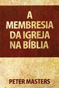 A Membresia Da Igreja Na Bíblia