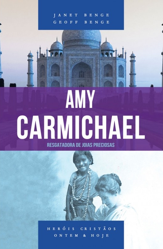 Amy Carmichael | Série Heróis Cristãos