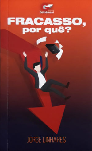 Fracasso, por quê? - Jorge Linhares