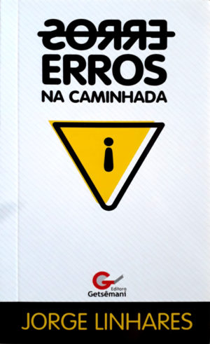 Erros na caminhada - Jorge Linhares