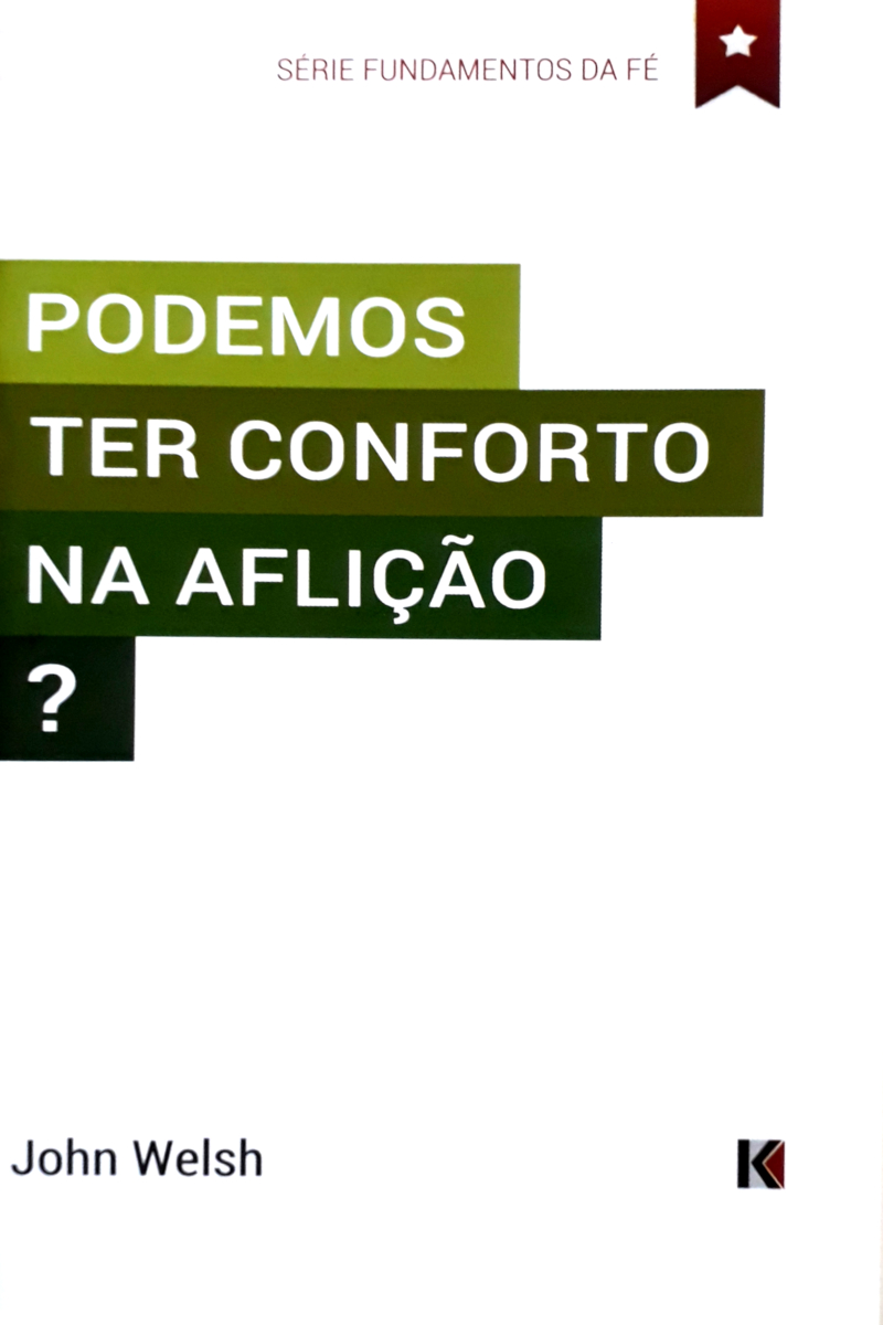 Podemos Ter Conforto Na Aflição?