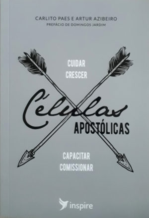 Células Apostólicas - Carlito Paes e Artur Azibeiro