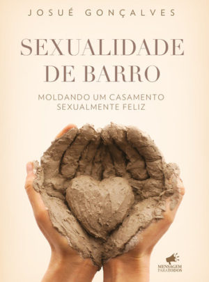 Sexualidade de barro - Josué Gonçalves