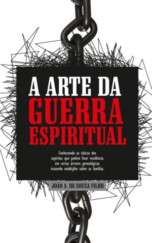 a arte da guerra espiritual - João A de Souza Filho