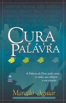 Cura pela palavra - Marcelo Aguiar