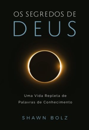 Os segredos de Deus - Shawn Bolz