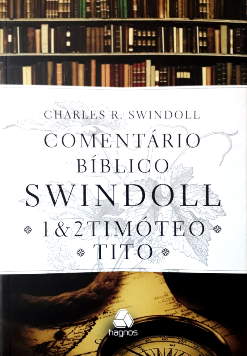 Comentário Bíblico Swindoll 1 E 2 Timóteo/Tito