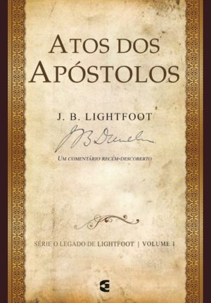 Atos dos apostolos - J. B. Lightfoot