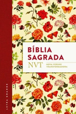 Bíblia Sagrada Nvt – Capa Flores | Letra Grande