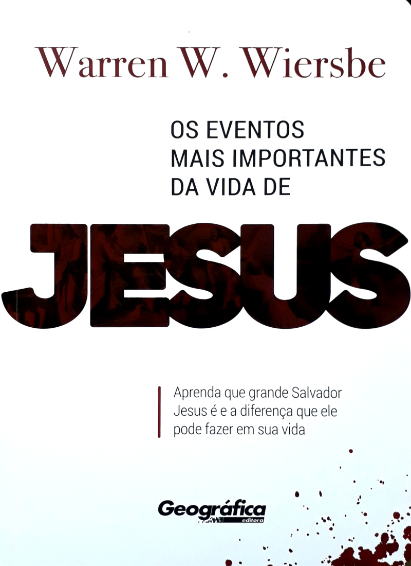 Os Eventos Mais Importantes Da Vida De Jesus