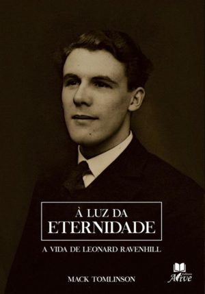 A Luz da eternidade - Leonard Ravenhill