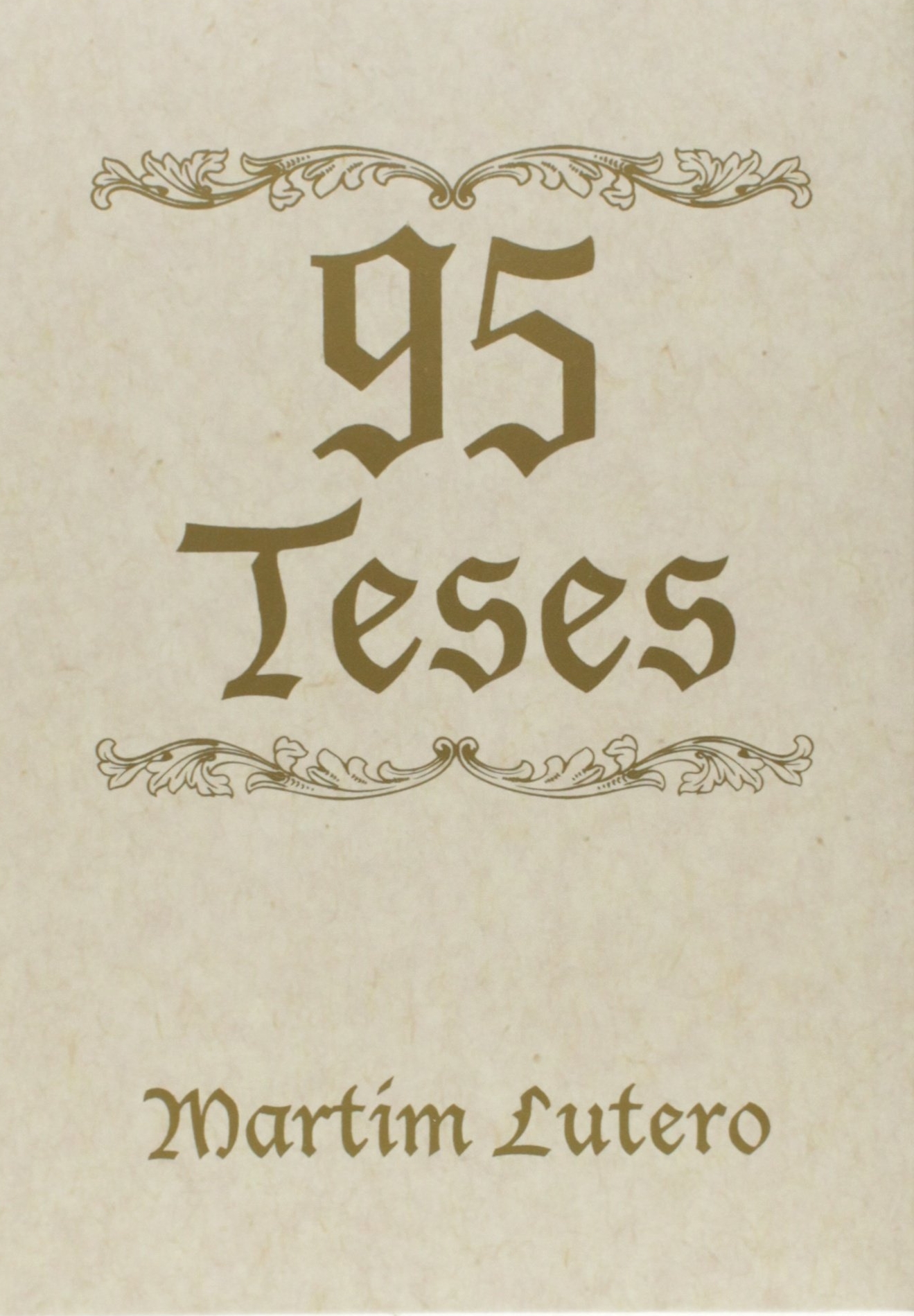 95 Teses – Martim Lutero