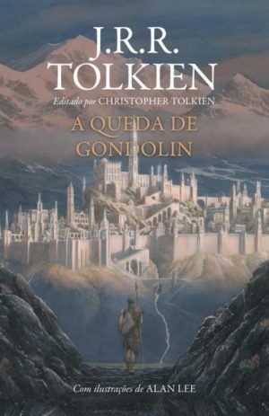 A Queda de Gondolin - J.R.R. Tolkien
