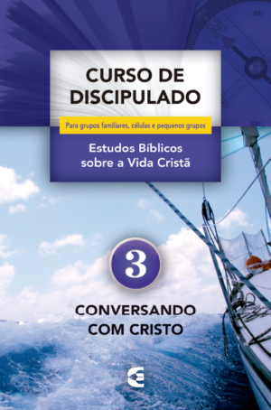 Curso de Discipulado volume 3 - Conversando com Cristo - Cultura Cristã