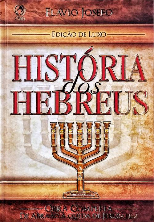 História Dos Hebreus – Edição De Luxo