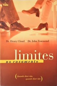 Limites no casamento - Dr. Henry Cloud e Dr. John Townsend