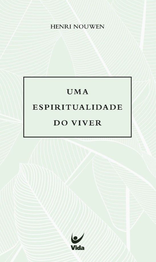 Uma Espiritualidade Do Viver