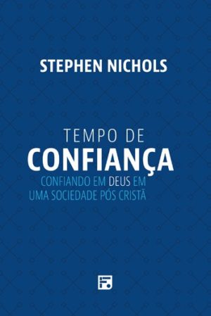 Tempo de Confiança - Stephen Nichols