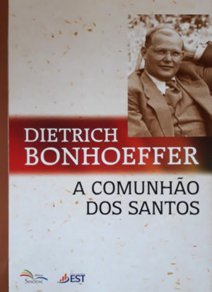 A Comunhão dos Santos - Dietrich Bonhoeffer