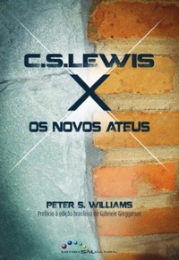 C. S. Lewis X Os Novos Ateus