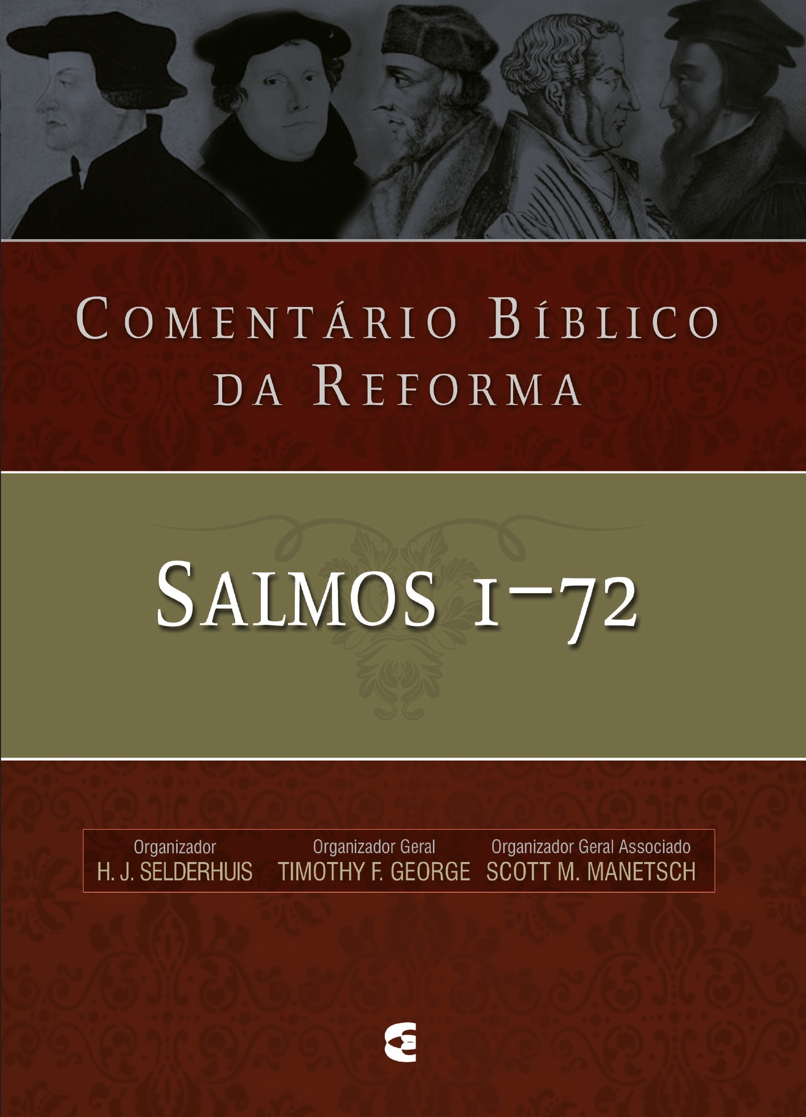 Comentário Bíblico Da Reforma – Salmos 1-72
