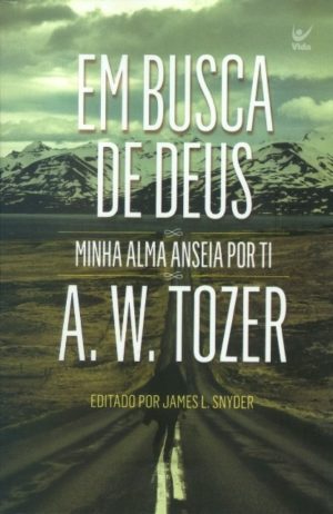 Em Busca de Deus - A. W. Tozer