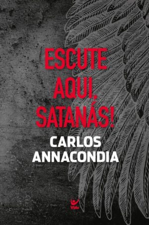 Escute aqui Satanás - Carlos Annacondia